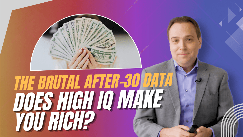 Does High IQ Actually Correlate With Higher Salary After Age 30?