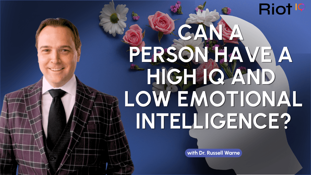 Can a Person Have a High IQ and Low Emotional Intelligence?