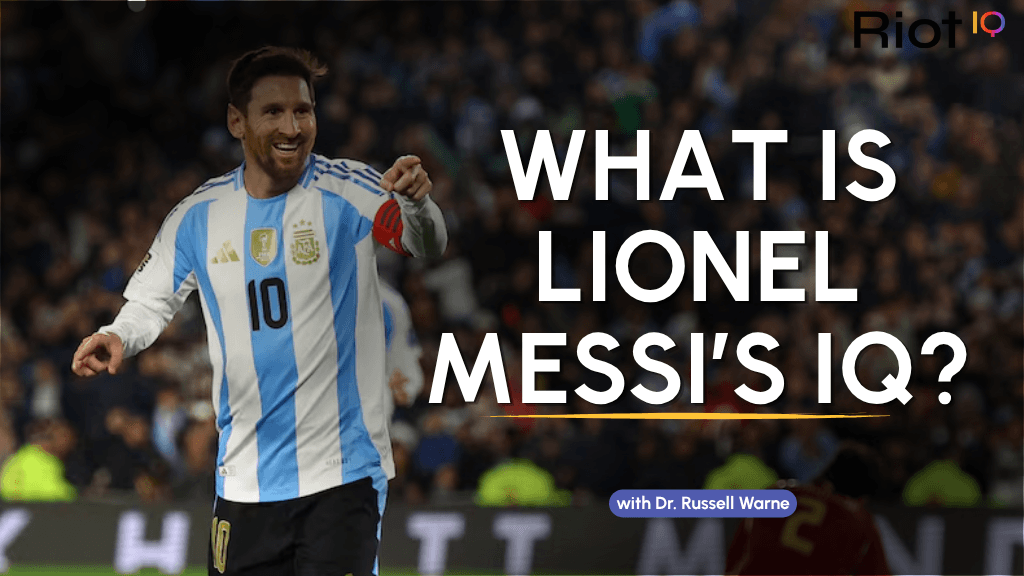 What Is Lionel Messi's IQ? What the Science Actually Says