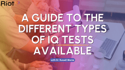A Guide to the Different Types of IQ Tests Available