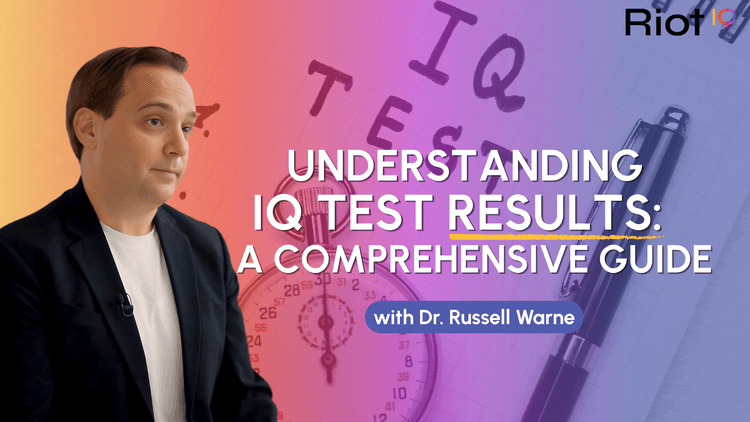 Understanding IQ Test Results: A Comprehensive Guide | Riot IQ