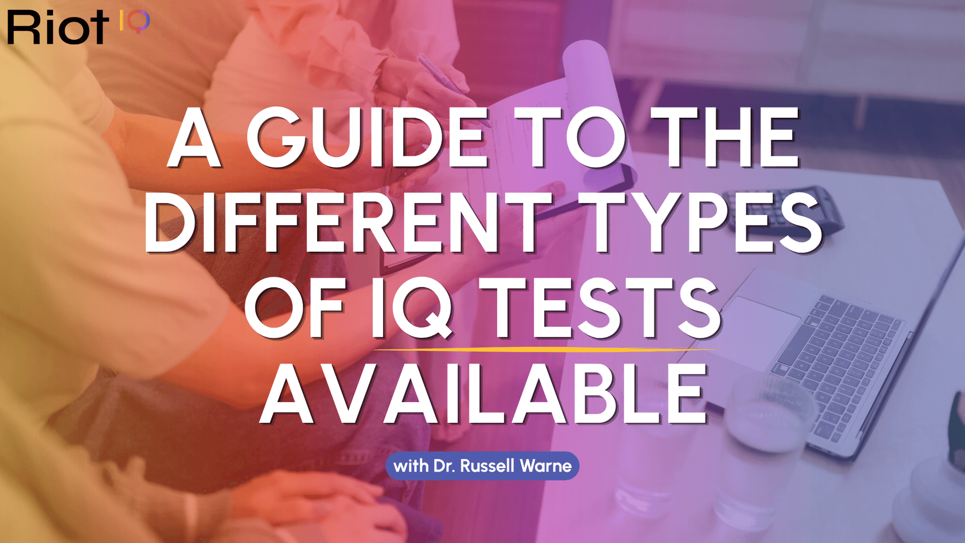 A Guide to the Different Types of IQ Tests Available