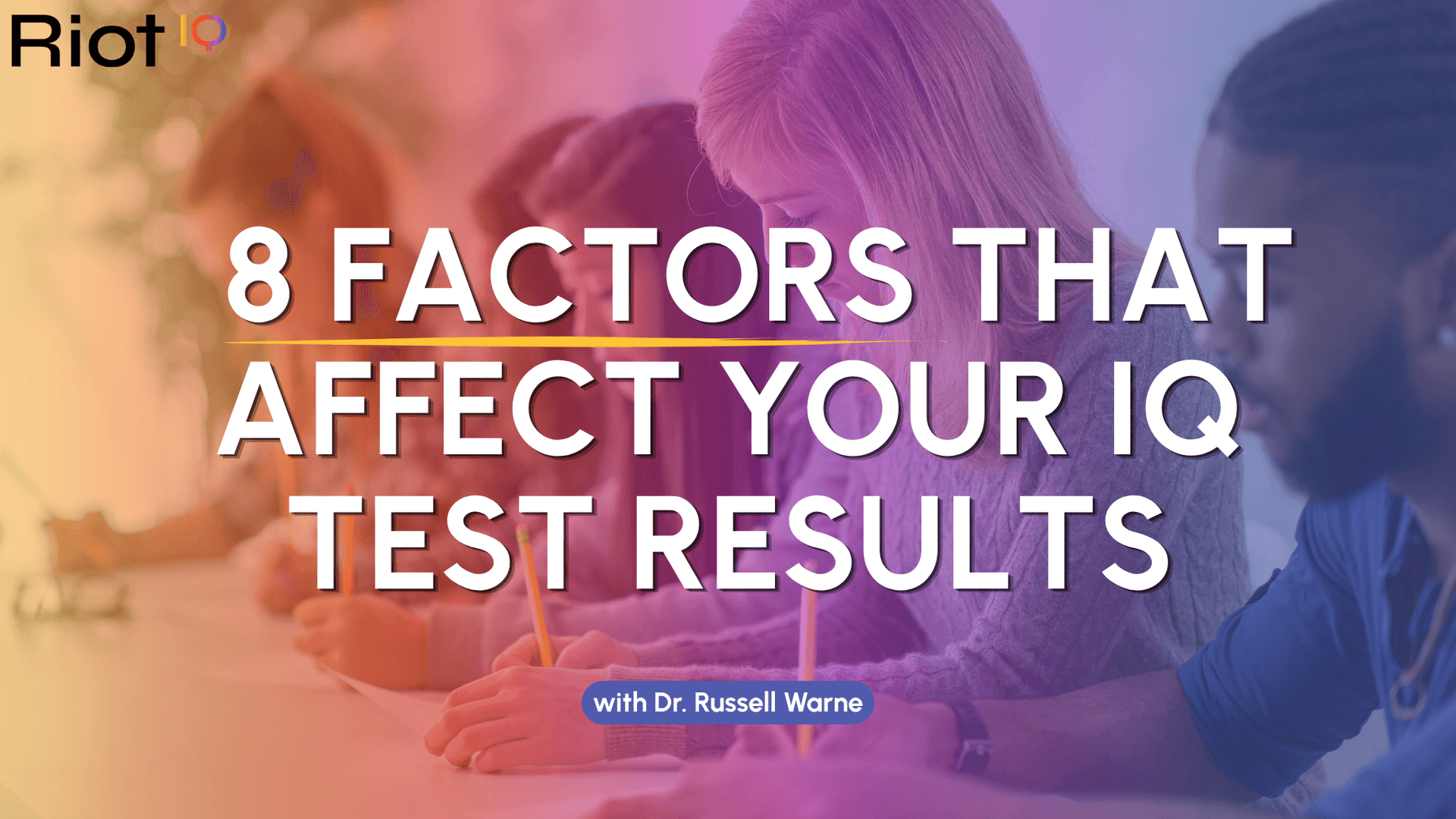 8 Factors That Affect Your IQ Test Results